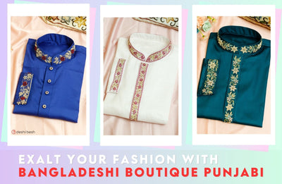 The Art of Bangladeshi Boutique Punjabi: A Guide to Finding Your Perfect Outfit