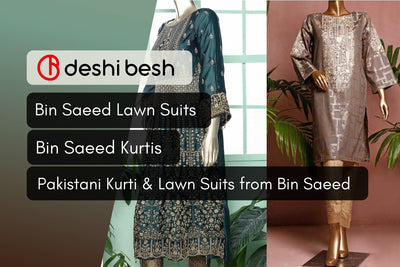 Pakistani Kurtis & Lawn Suit | Bin Saeed