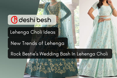 Style Up Your Lehenga Choli at Your Bestie's Wedding Party