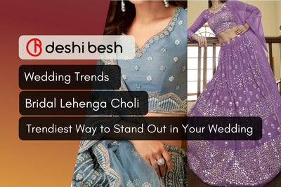 Trends Of Wedding | Why are Brides Loving to Desire Lehenga for Wedding?
