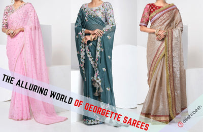 Unveiling the Beauty of Georgette Sarees – The Perfect Attire for Every Occasion